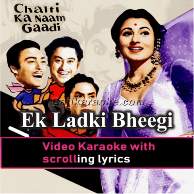 Ek ladki bheegi bhagi - Video Karaoke Lyrics