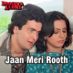 Jaan Meri Rooth Gayi - Karaoke Mp3