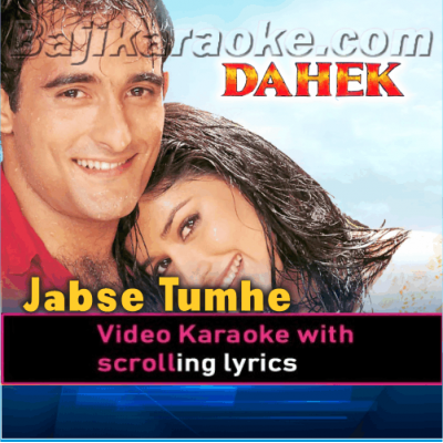 Jabse Tumhein Main Ne Dekha - Video Karaoke Lyrics