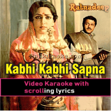 Kabhi kabhi sapna lagta hai - Video Karaoke Lyrics