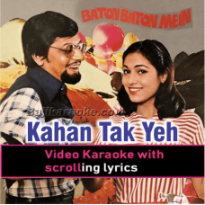 Kahan tak ye mann ke - Video Karaoke Lyrics