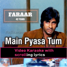 Main Pyasa Tum Sawan - Video Karaoke Lyrics