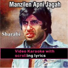 Manzilen Apni Jagah Hain - Video Karaoke Lyrics