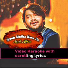Muhn Mitha Kara De - Improvised Version - Video Karaoke Lyrics
