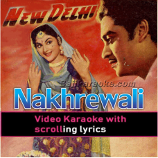 Nakhrewali - Video Karaoke Lyrics
