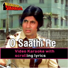 O sathi re - Video Karaoke Lyrics