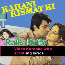 Rafta Rafta Dekho Aankh Meri - Video Karaoke Lyrics