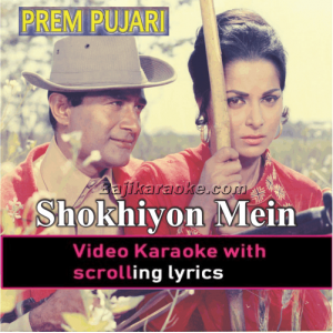 Shokhiyon Mein Ghola Jaye - With Female Vocal - Video Karaoke Lyrics