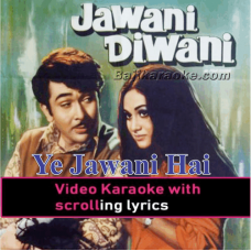 Ye Jawani Hai Dewaani - Video Karaoke Lyrics