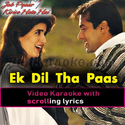 Ek Dil Tha Paas Mere - Video Karaoke Lyrics