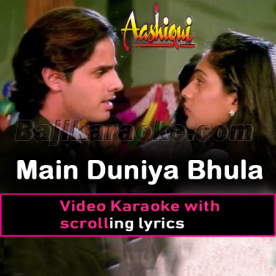 Main Duniya Bhula Doonga - Video Karaoke Lyrics