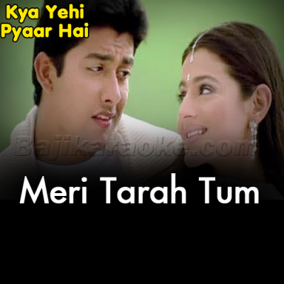 Meri Tarah Tum Bhi Kabhi - Karaoke Mp3