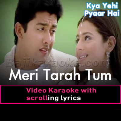 Meri Tarah Tum Bhi Kabhi - Video Karaoke Lyrics