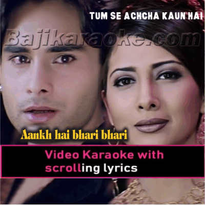 Aankh hai bhari bhari - Video Karaoke Lyrics