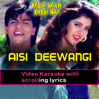 Aisi deewangi dekhi nahi - Video Karaoke Lyrics