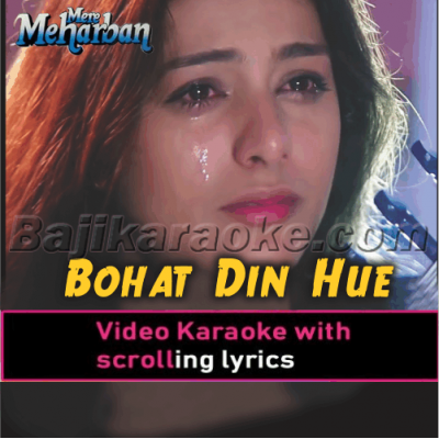 Bohat Din Hue Hain - Video Karaoke Lyrics