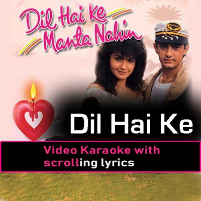 Dil Hai Ke Manta Nahi - Video Karaoke Lyrics