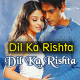 Dil Ka Rishta Bada Hi - Karaoke Mp3