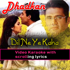 Dil Ne Ye Kaha Hai Dil Se - Video Karaoke Lyrics