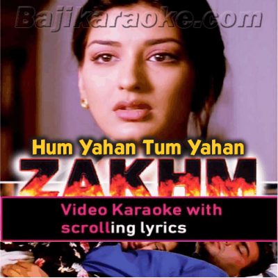 Hum Yahan Tum Yahan - Video Karaoke Lyrics