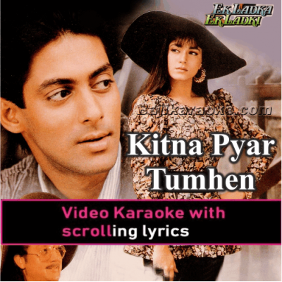 Kitna Pyar Tumhen Karte Hain - Video Karaoke Lyrics