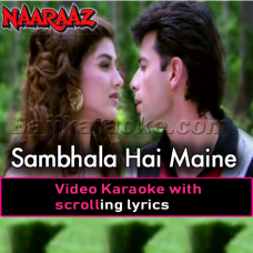 Sambhala Hai Maine Bahut Apne Dil Ko - Version 2 - Video Karaoke Lyrics