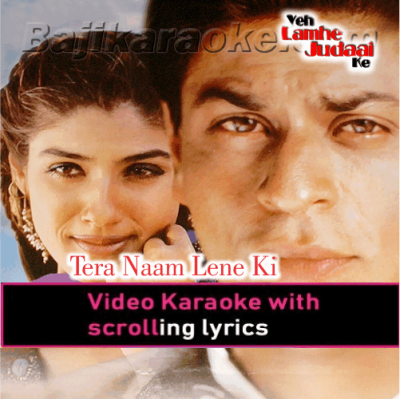 Tera Naam Lene Ki - Video Karaoke Lyrics