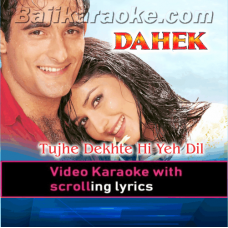 Tujhe Dekhte Hi Yeh Dil Kho Gaya Hai - Video Karaoke Lyrics