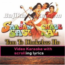 Tum To Dhokebaaz Ho - Video Karaoke Lyrics