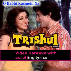 O kabhi Kasmein Na Tode - Video Karaoke Lyrics