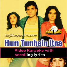 Hum Tumhe Itna Pyar Karenge - Video Karaoke Lyrics