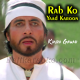 Rab Ko Yaad Karoon Ek Faryad Karoon - Karaoke Mp3