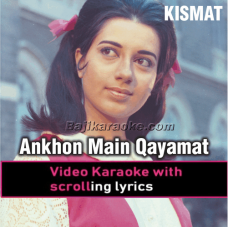 Aankhon mein qayamat ke kajal - Video Karaoke Lyrics
