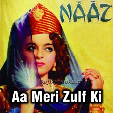 Aa meri zulf ki zanjeer - Karaoke Mp3 | Mala Begum - Naaz 1969