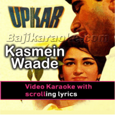 Kasme Waade Pyar Wafa - Video Karaoke Lyrics