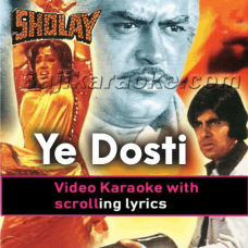 Yeh Dosti Hum Nahi Todenge - Video Karaoke Lyrics