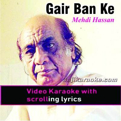 Ghair Ban Ke Na Milen - Video Karaoke Lyrics