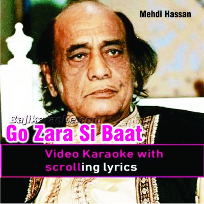 Go Zara Si Baat Par - Video Karaoke Lyrics | Mehdi Hassan
