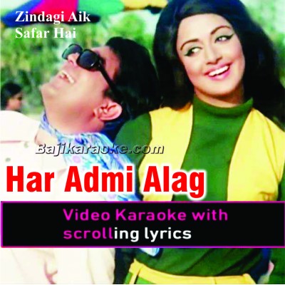 Har Aadmi Alag Sahi - Video Karaoke Lyrics