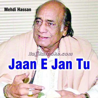 Jaane Jaan Tu Jo Kahe - Karaoke Mp3 | Mehdi Hassan