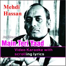 Main Teri Yaad Ko - Ghazal - Video Karaoke Lyrics