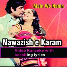 Nawazish karam shukriya meherbani - Video Karaoke Lyrics