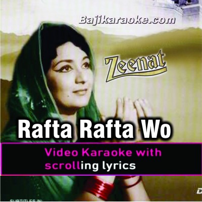 Rafta rafta wo meri hasti ka - Video Karaoke Lyrics | Mehdi Hassan