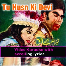 Tu Husn Ki Devi - New Version - Video Karaoke Lyrics | Mehdi Hassan