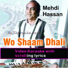 Wo Sham Dhali Woh Zulf - Video Karaoke Lyrics