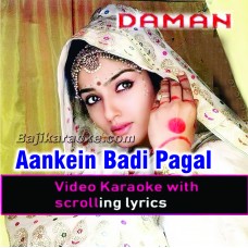 Aankhen Badi pagal hain - Video Karaoke Lyrics