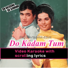 Do Kadam Tum Na Chale - Video Karaoke Lyrics