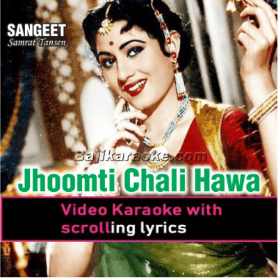 Jhoomti Chali Hawa - Video Karaoke Lyrics
