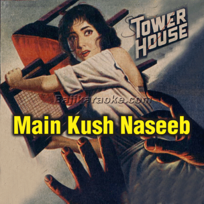 Main Khushnaseeb Hoon - Karaoke Mp3