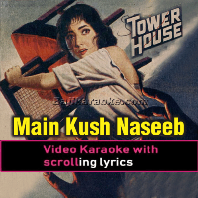 Main Khushnaseeb Hoon - Video Karaoke Lyrics